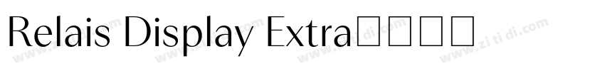 Relais Display Extra字体转换 Relais Display Extra字体转换